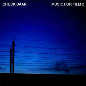 Chuck Daar - Music For Film 2 download flac mp3