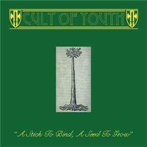 Cult Of Youth - A Stick To Bind, A Seed To Grow download flac mp3