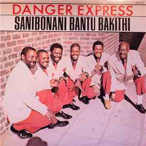 Danger Express - Sanibonani Bantu Bakithi download flac mp3