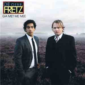De Gebr. Fretz - Ga Met Me Mee download flac mp3