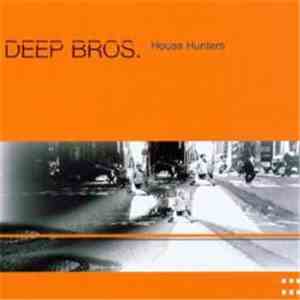 Deep Bros. - House Hunters download flac mp3