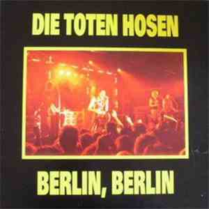Die Toten Hosen - Berlin, Berlin download flac mp3