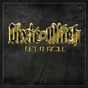 Dixie Witch - Let It Roll download flac mp3