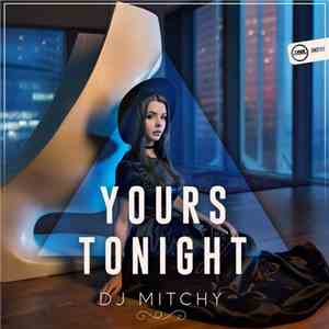 DJ Mitchy - Yours Tonight download flac mp3