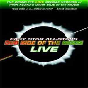 Easy Star All-Stars - Dub Side Of The Moon (Live) download flac mp3