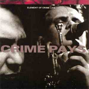 Element Of Crime - Crime Pays download flac mp3