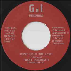 Frank Iannucci & Springfield - Don't Fight The Love / Just In My Dreams (You Are My Love) download flac mp3