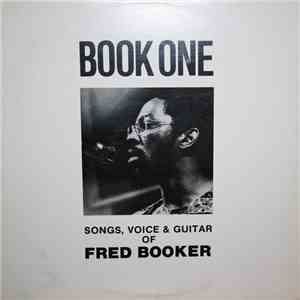Fred Booker - Book One. Songs, Voice & Guitar Of Fred Booker download flac mp3