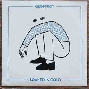 Geoffroy  - Soaked In Gold flac mp3 download