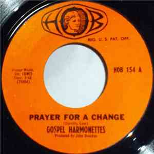 Gospel Harmonettes - Prayer For A Change / I Am Trying Lord download flac mp3