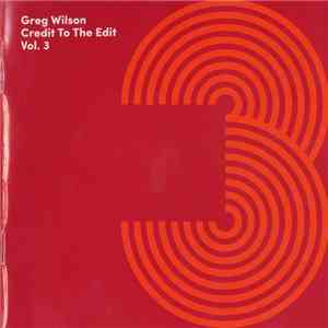 Greg Wilson - Credit To The Edit Vol. 3 download flac mp3