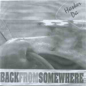 Hüsker Dü - Back From Somewhere download flac mp3
