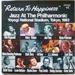Jazz At The Philharmonic - "Return To Happiness" Jazz At The Philharmonic, Yoyogi National Stadium, Tokyo, 1983 download flac mp3