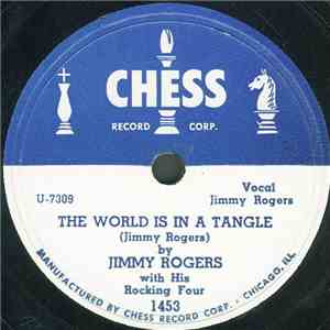 Jimmy Rogers And His Rocking Four - The World Is In A Tangle / She Loves Another Man download flac mp3