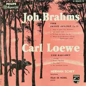 Joh. Brahms / Carl Loewe ; Herman Schey, Felix De Nobel - Vier Ernste Gesänge Op.121 / Vier Balladen download flac mp3