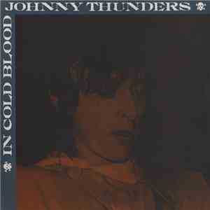 Johnny Thunders - In Cold Blood download flac mp3