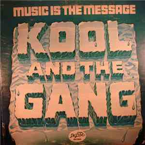 Kool & The Gang - Music Is The Message download flac mp3