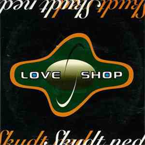 Love Shop - Skudt Ned download flac mp3