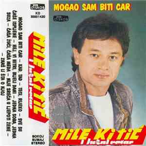 Mile Kitić i Južni Vetar - Mogao Sam Biti Car download flac mp3
