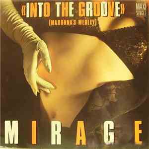 Mirage  - Into The Groove (Madonna's Medley) download flac mp3