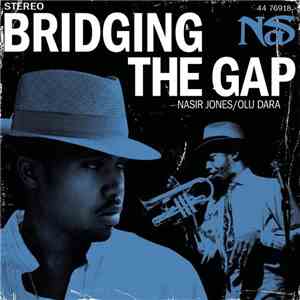 Nas Featuring Olu Dara - Bridging The Gap download flac mp3