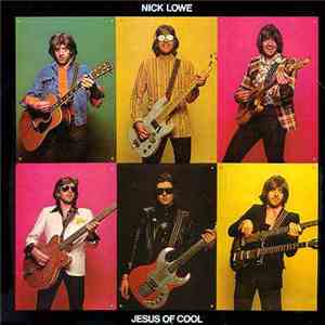 Nick Lowe - Jesus Of Cool flac mp3 download