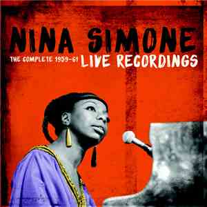 Nina Simone - The Complete 1959-61 Live Recordings download flac mp3