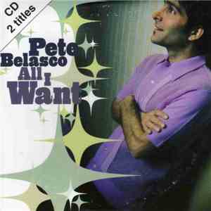 Pete Belasco - All I Want download flac mp3
