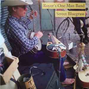 Royer's One Man Band - Street Bluegrass download flac mp3
