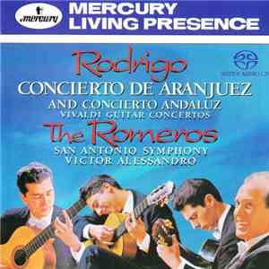 San Antonio Symphony, Victor Alessandro, The Romeros / Rodrigo - Concierto De Aranjuez And Concierto Andaluz download flac mp3