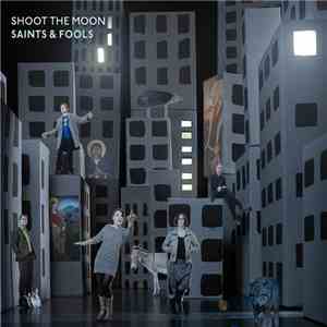 Shoot The Moon  - Saints & Fools download flac mp3