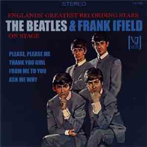 The Beatles And Frank Ifield - The Beatles And Frank Ifield On Stage download flac mp3