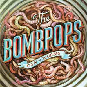 The Bombpops - Can Of Worms download flac mp3