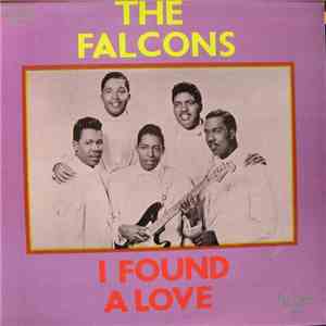 The Falcons - I Found A Love The Falcons Story Part Two download flac mp3