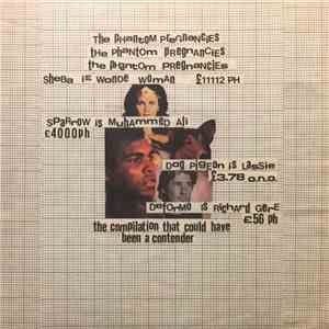 The Phantom Pregnancies - The Compilation That Could Have Been A Contender download flac mp3