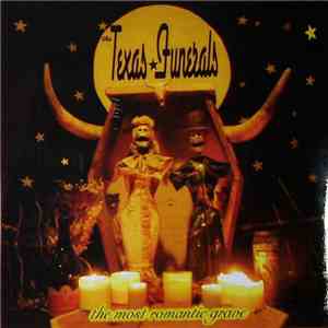 The Texas Funerals - The Most Romantic Grave download flac mp3