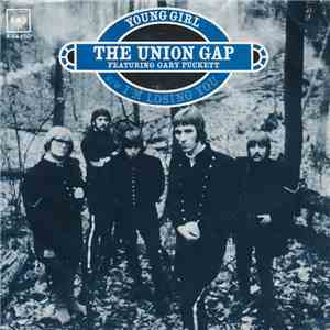 The Union Gap Featuring Gary Puckett - Young Girl / I'm Losing You download flac mp3