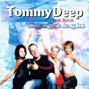 TommyDeep feat. Sylvie  - Nem Vagyok Én Apáca download flac mp3