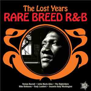 Various - Rare Breed R&B - The Lost Years download flac mp3