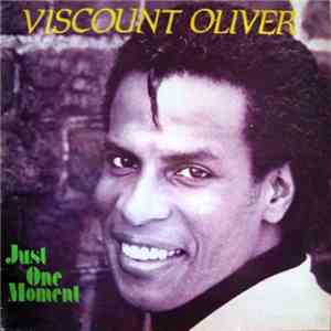 Viscount Oliver - Just One Moment download flac mp3