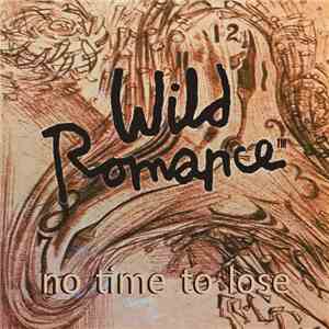 Wild Romance - No Time To Lose download flac mp3