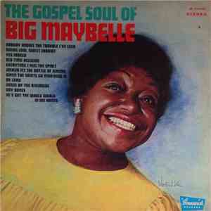 Big Maybelle - The Gospel Soul Of Big Maybelle download flac mp3