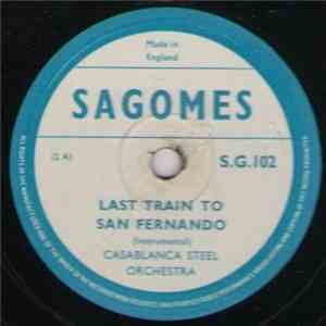 Casablanca Steel Orchestra - Last Train To San Fernando / A Theme For Steel download flac mp3