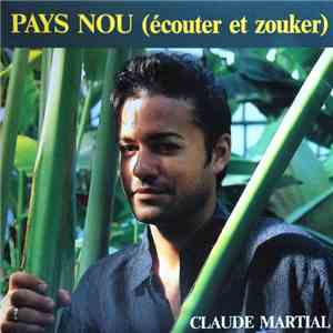 Claude Martial - Pays Nou (Ecouter Et Zouker) download flac mp3