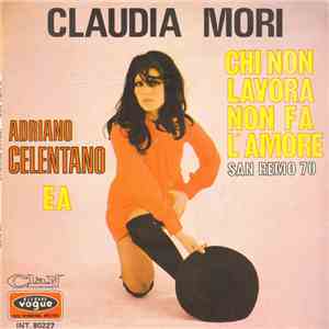 Claudia Mori / Adriano Celentano - Chi Non Lavora Non Fa L'Amore / Ea download flac mp3