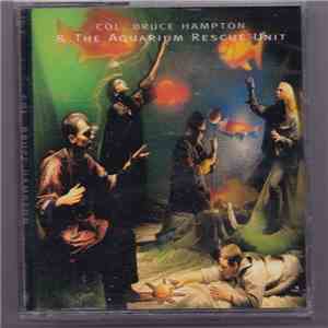 Col. Bruce Hampton & The Aquarium Rescue Unit - Col. Bruce Hampton & The Aquarium Rescue Unit download flac mp3