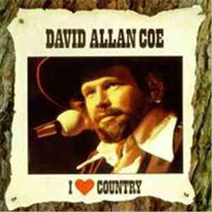 David Allan Coe - I Love Country download flac mp3