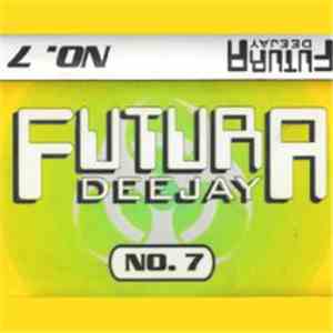 DeeJay Futura - No. 7 download flac mp3