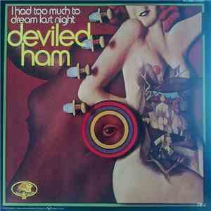 Deviled Ham - I Had Too Much To Dream Last Night download flac mp3
