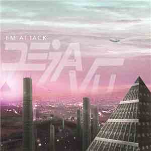 FM Attack - Deja Vu download flac mp3